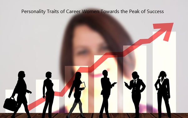 Personality Traits of Career Women Towards the Peak of Success