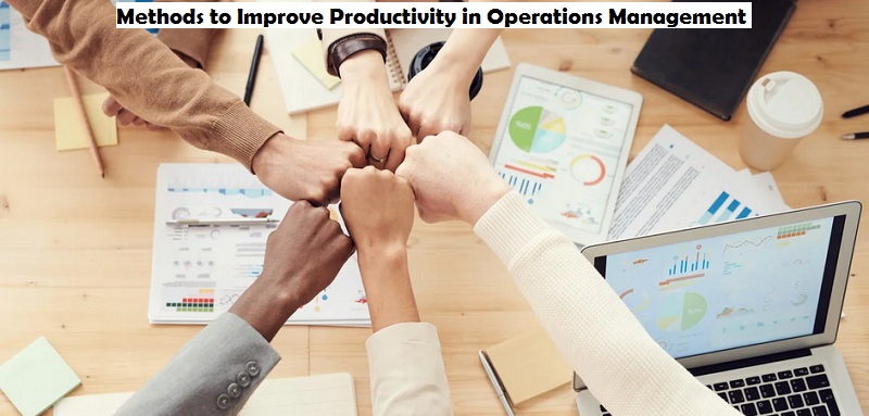 Methods to Improve Productivity in Operations Management