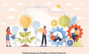 Problem Solving in the Workplace